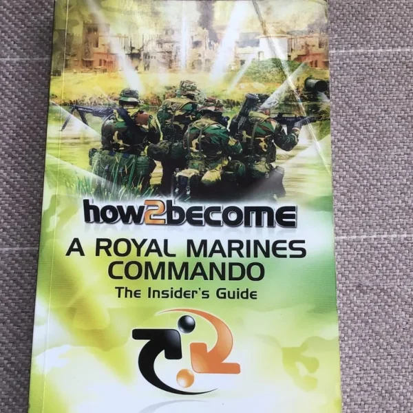 How2become a Royal Marines Commando by Richard McMunn