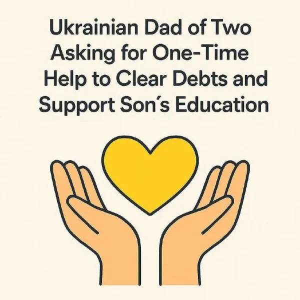 Ukrainian dad asking for one-time help to clear debts and support son’s education