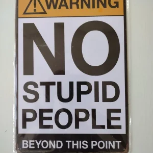 No stupid people sign