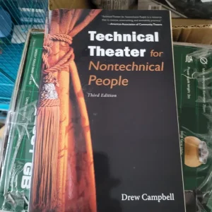 Technical Theatre for Non Technical People