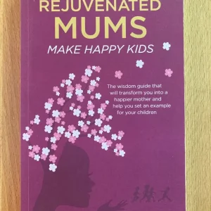 Rejuvenated Mums Make Happy Kids Book