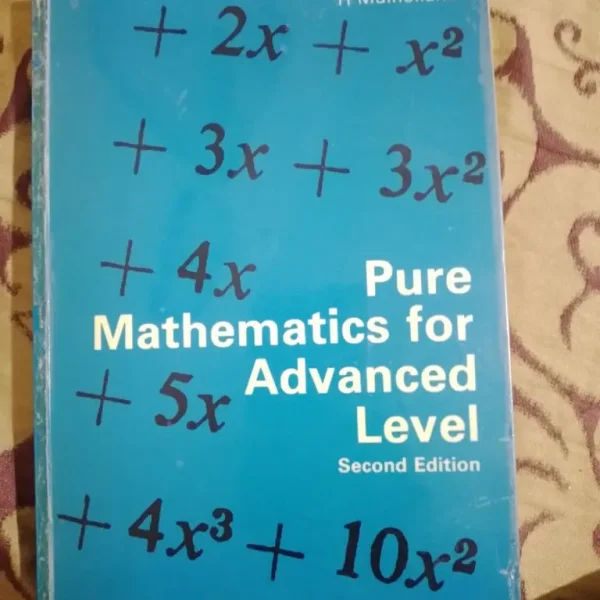 Pure Mathematics for Advanced Level