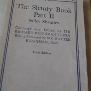 THE SHANTY BOOK 6240 PART TWO – SAILOR SHANTIES CURWEN EDITION 1922